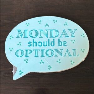 Office sign. Monday’s